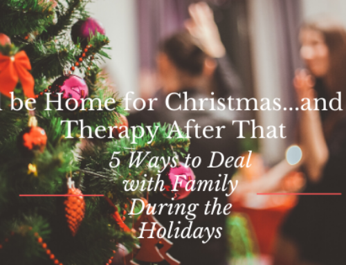 I’ll be Home for Christmas…and in Therapy After That