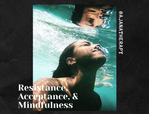 Resistance, Acceptance, and Mindfulness